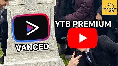 Khắc phục lỗi YOUTUBE VANCED "400" không xem được trên các thiết bị chạy hệ điều hành android