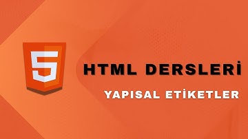 Ders 12) Yapısal Etiketler | HTML DERSLERİ