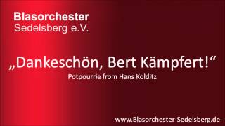 Dankeschön, Bert Kämpfert! - Blasorchester Sedelsberg