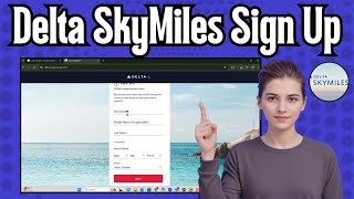 How To Sign Up For Delta Skymiles | Earn Travel Rewards (2025)