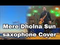 Mere dholna sun  bhool bhulaiyaa  saxophone cover gourflute