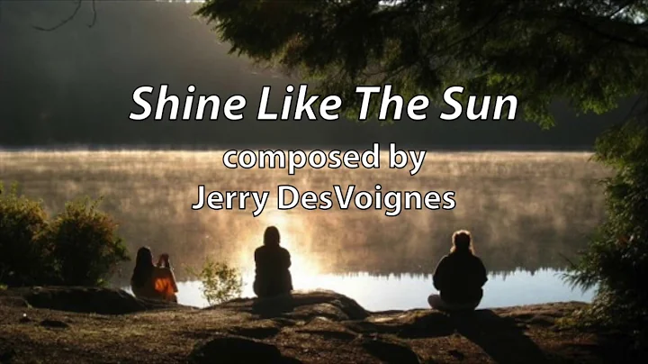 Shine Like The Sun (Earth Prayer) Jerry DesVoignes...