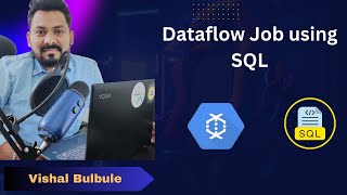 Create Dataflow Job using Dataflow SQL