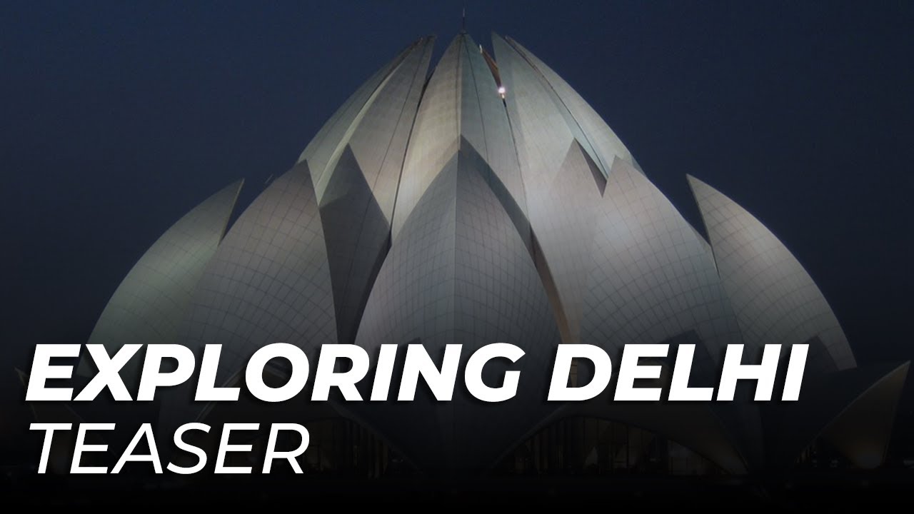 Exploring Delhi || Teaser