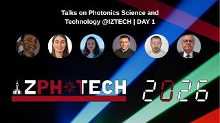 Talks on Photonics Science and Technology @IZTECH IZPHOTECH 2026 Day 1