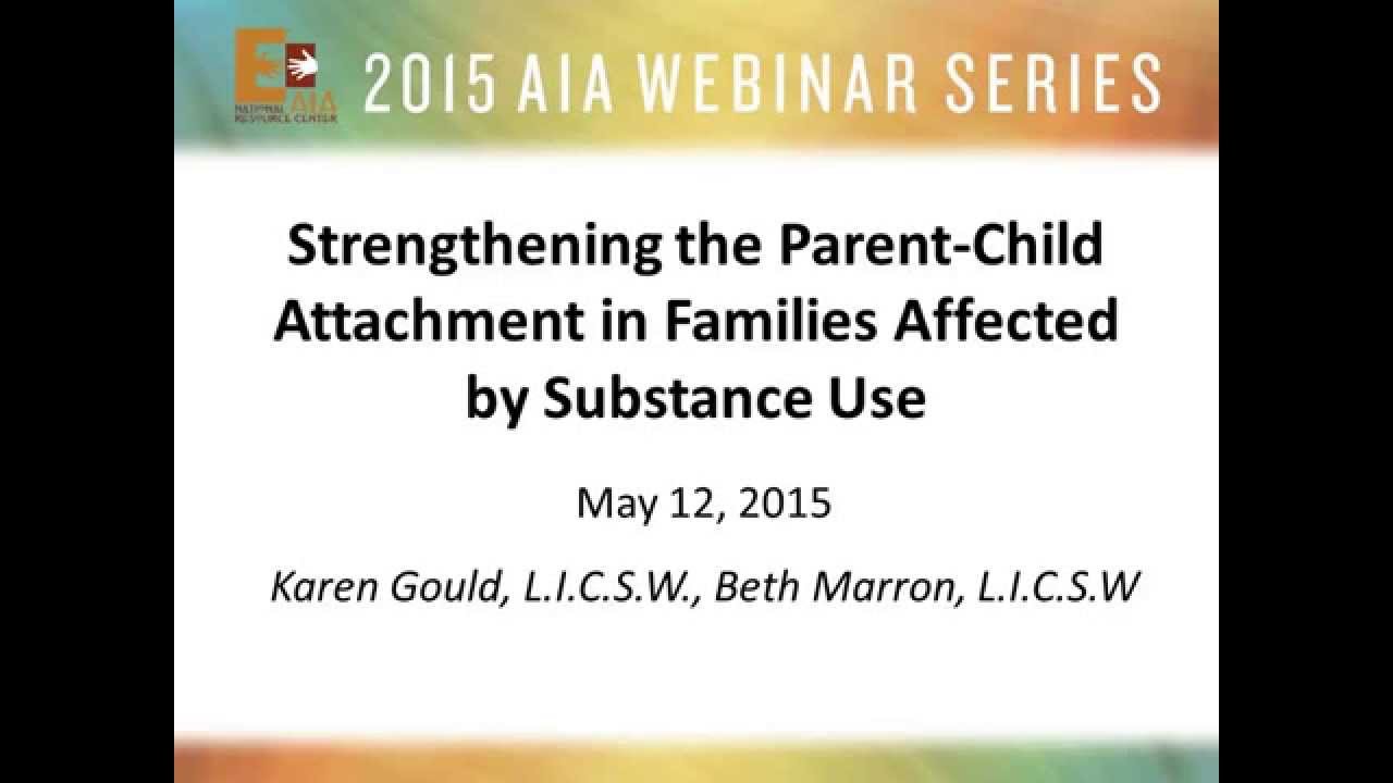 Strengthening the Parent-Child Attachment in Families Affected by Substance Use