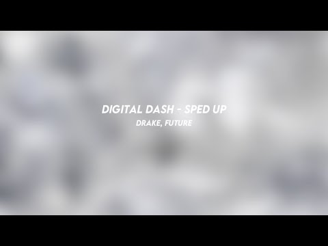 digital dash: drake, future (sped up)