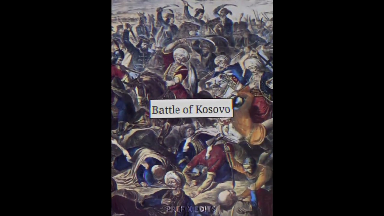 Battle of Kosovo Edit 