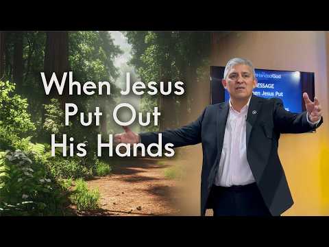 When Jesus Put Out His Hands  |  Chaplain Heber Aviles