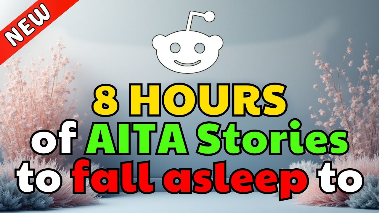 8 HOURS of Reddit AITA Stories To Fall Asleep To | Heartwarming & Shocking Confessions