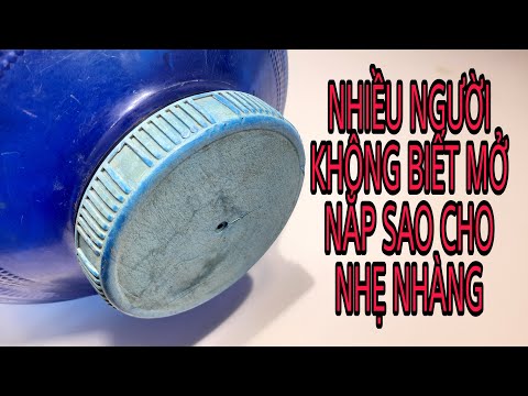 Video NHIỀU NGƯỜI KHÔNG BIẾT CÁCH MỞ NẮP BÌNH NƯỚC 20L SAO... - youtube