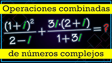 💡 Operaciones Combinadas de Números Complejos en Forma Binomica
