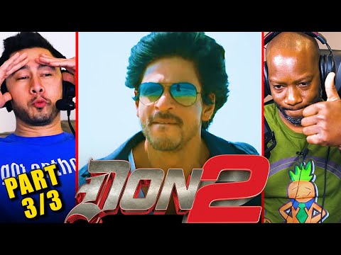 DON 2 Movie Reaction Part 3 & Review! | Shah Rukh Khan | Priyanka Chopra Jonas | Boman Irani