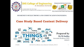 Case Study Based Content Delivery | IoT and Wireless Sensor Networks | SNS Institutions