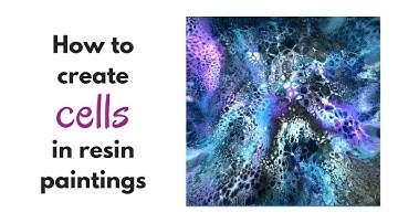 How to create cells in resin paintings