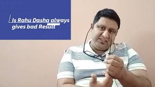 Rahu-Mahadasha - Does it always give bad results? Basic Astrology Questions
