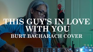 This Guy's In Love With You - Burt Bacharach / Herb Alpert (Acoustic Cover)
