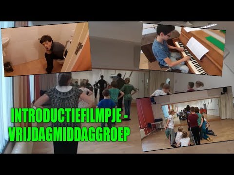 INTRODUCTIEFILMPJE - VRIJDAGMIDDAGGROEP