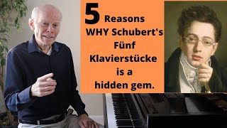 5 Reasons WHY Schubert's Fünf Klavierstücke is a hidden gem!  (Pianist Duane Hulbert)