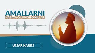 Amallarning Habata Bolishi. Umar Karim