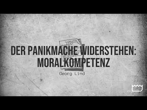 Der Panikmache widerstehen: Moralkompetenz | Georg Lind