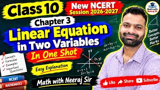 Class 10 Chapter 3 🔥 Linear Equations in Two Variables | Complete One Shot | Math with Neeraj Sir