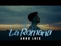 Aron Luix La Romana Official Video