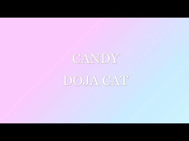 ~Doja Cat - Candy *1 hour*~ class=