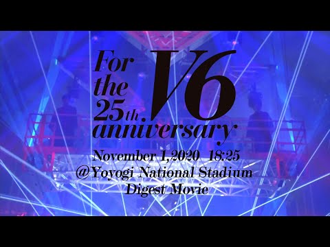 "V6 For the 25th anniversary" LIVE Digest Movie