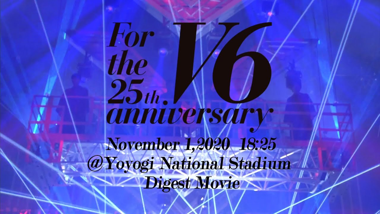 V6 For The 25th Anniversary Live Digest Movie Youtube