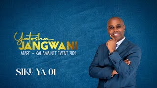 🔴LIVE : KAHAMA NET- EVENT | YATOSHA JANGWANI - SIKU YA 01