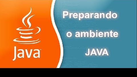 Preparando o ambiente JAVA