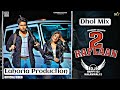 2 raflaan  dhol mix  happy dj remix  lahoria production  mankirt aulakh ft gurlez akhtar 