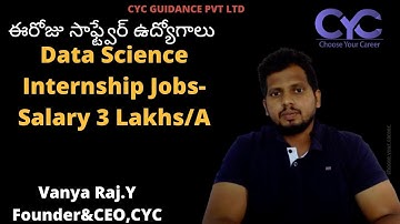 ఈరోజు సాఫ్ట్వేర్ ఉద్యోగాలు data science internship jobs in hyderabad|Vanya Raj |CYC