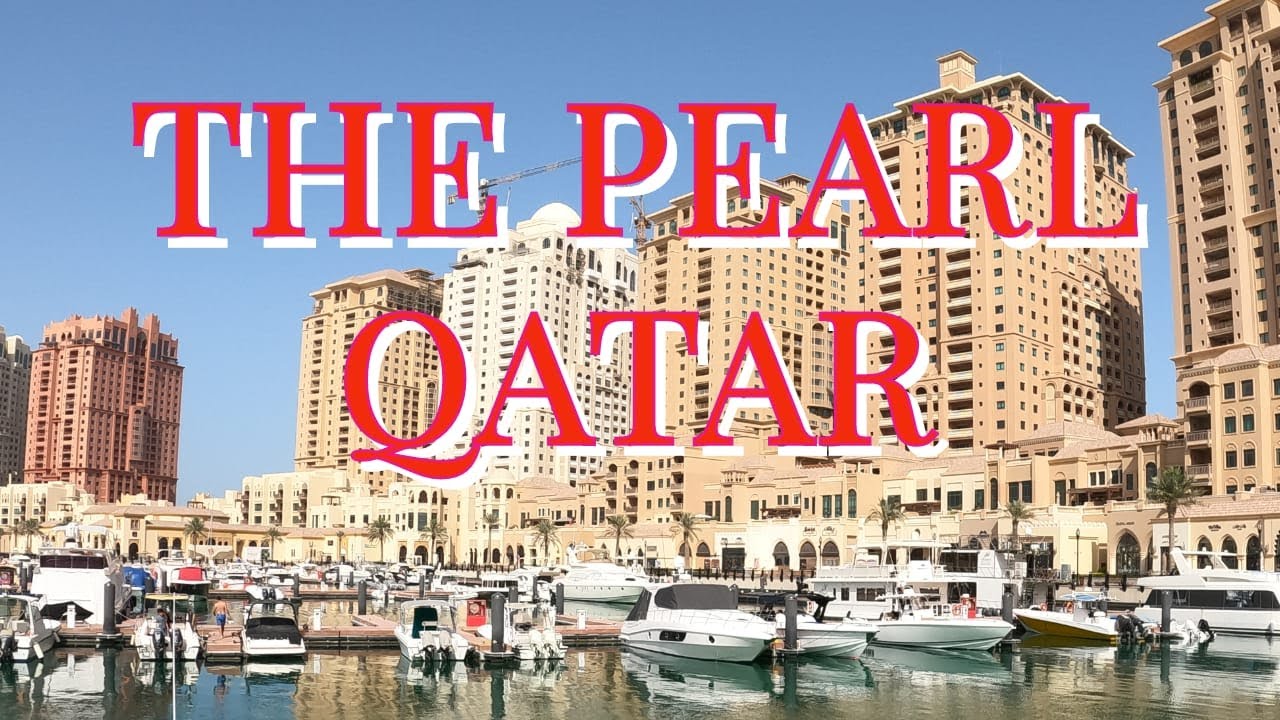 The Pearl Qatar Travel 4k Must Visit Luxurious Island In Doha Qatar
