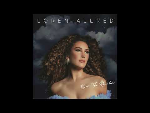 Over The Rainbow - Loren Allred - Official Audio