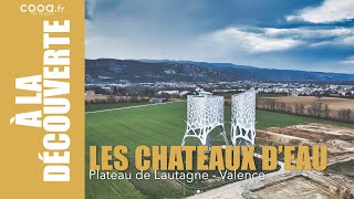 Les Chateaux d'eau du Plateau de Lautagne