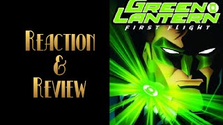 Reaction & Review | Green Lantern: First Flight Reaction & Review | Green Lantern: First Flight