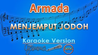 Armada - Menjemput Jodoh (Karaoke) | GMusic