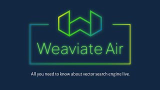 Weaviate Air – Episode #1