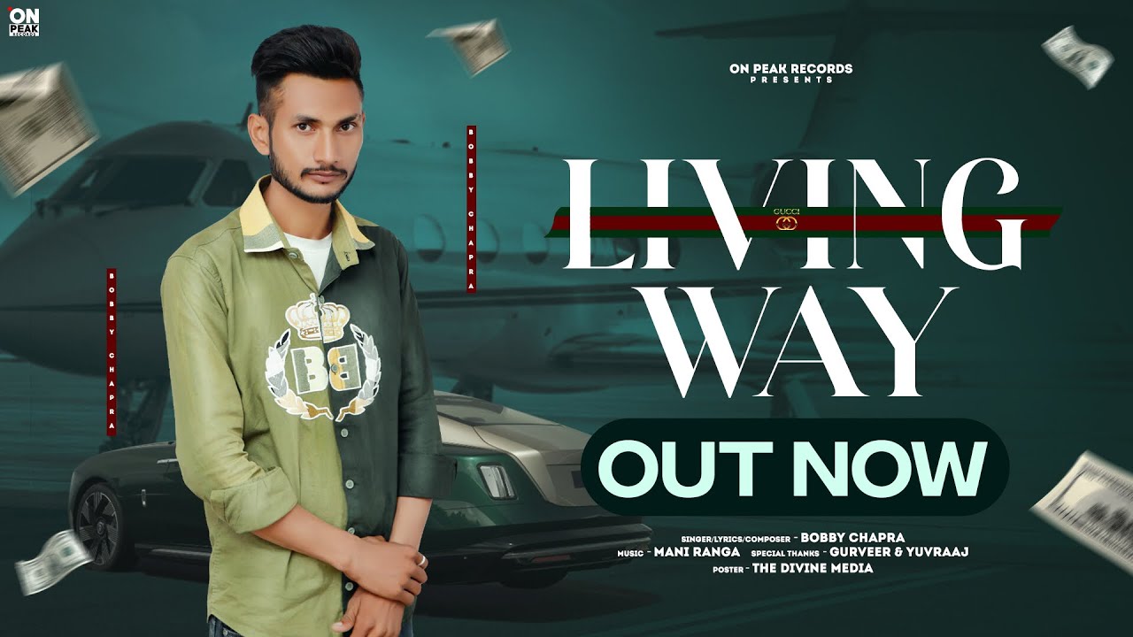 Living Way (Official Audio) Bobby Chapra | New Punjabi Song 2022