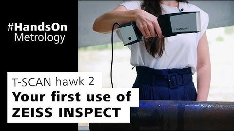 ZEISS T-SCAN hawk 2: Your first use of ZEISS INSPECT