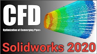 Upcoming Trends in CFD Parametric Study and Optimization of Converging Pipes: A SolidWorks Tutorial