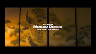 DJ RYOW - Money Dance feat. ¥ELLOW BUCKS