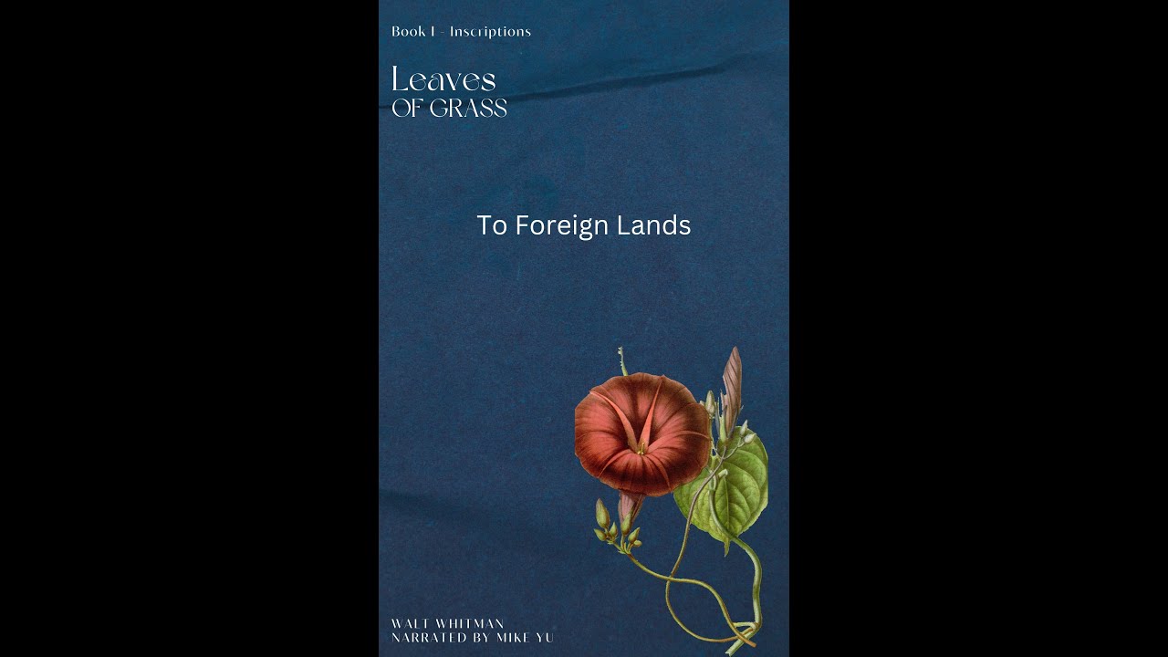 To Foreign Lands  - Leaves of Grass - Walt Whitman - Shorts