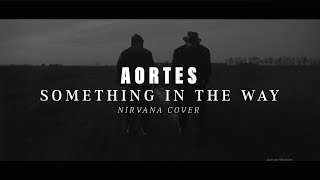 Aortes - Something In The Way (2023) Resimi