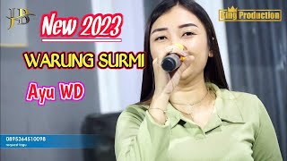 WARUNG SURMI ( AYU WD ) - AYU WULANDARI - TARLING TERBARU 2023  - LIVE  JB MUSIK ONLINE