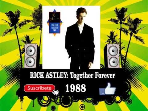Rick Astley - Together Forever  (Radio Version)