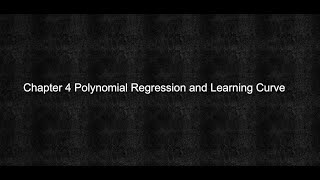 Chapter 4 - Polynomial Regression and Learning Curve