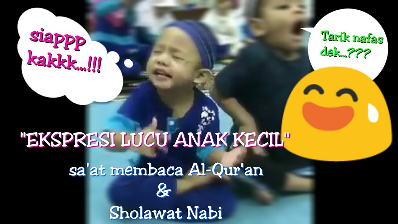 Video Lucu Anak Kecil Baca Al Quran Sholawat Nabi YouTube